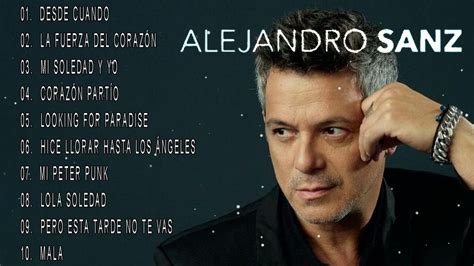 youtube alejandro sanz|alejandro sanz mejores canciones.